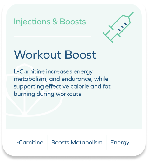 Workout Boost $25.00 L-Carnitine increases energy, metabolism, and endurance, while supporting effective calorie and fat burning during workouts
