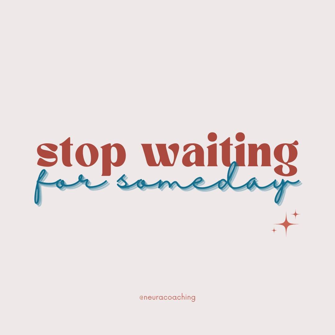 Instead of waiting for &quot;someday,&quot; take that leap of faith and start taking action towards your goals and desires. Whether it's starting that business, traveling to your dream destination, or learning a new skill, the time to begin is now. ?