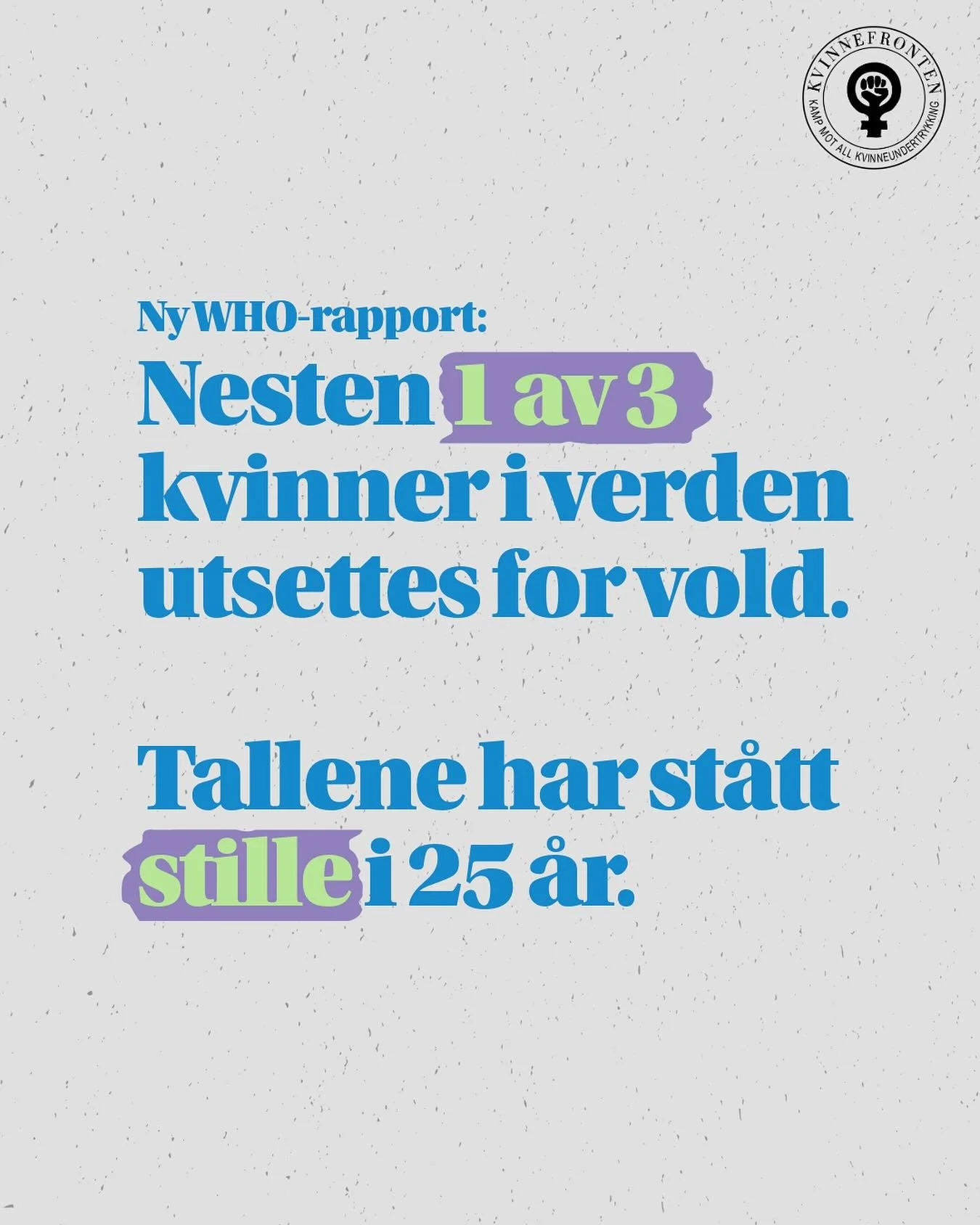 📰Denne uka kom en ny rapport fra Verdens helseorganisasjon. Konklusjonen er like rystende som den er kjent: Vold mot kvinner er fortsatt en av menneskehetens mest utbredte urettferdigheter, og verden gj&oslash;r altfor lite for &aring; stoppe den.
?
