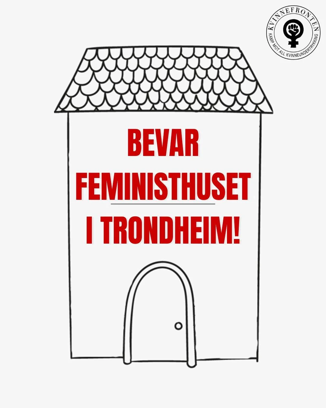 Vern om Feministhuset i Trondheim!