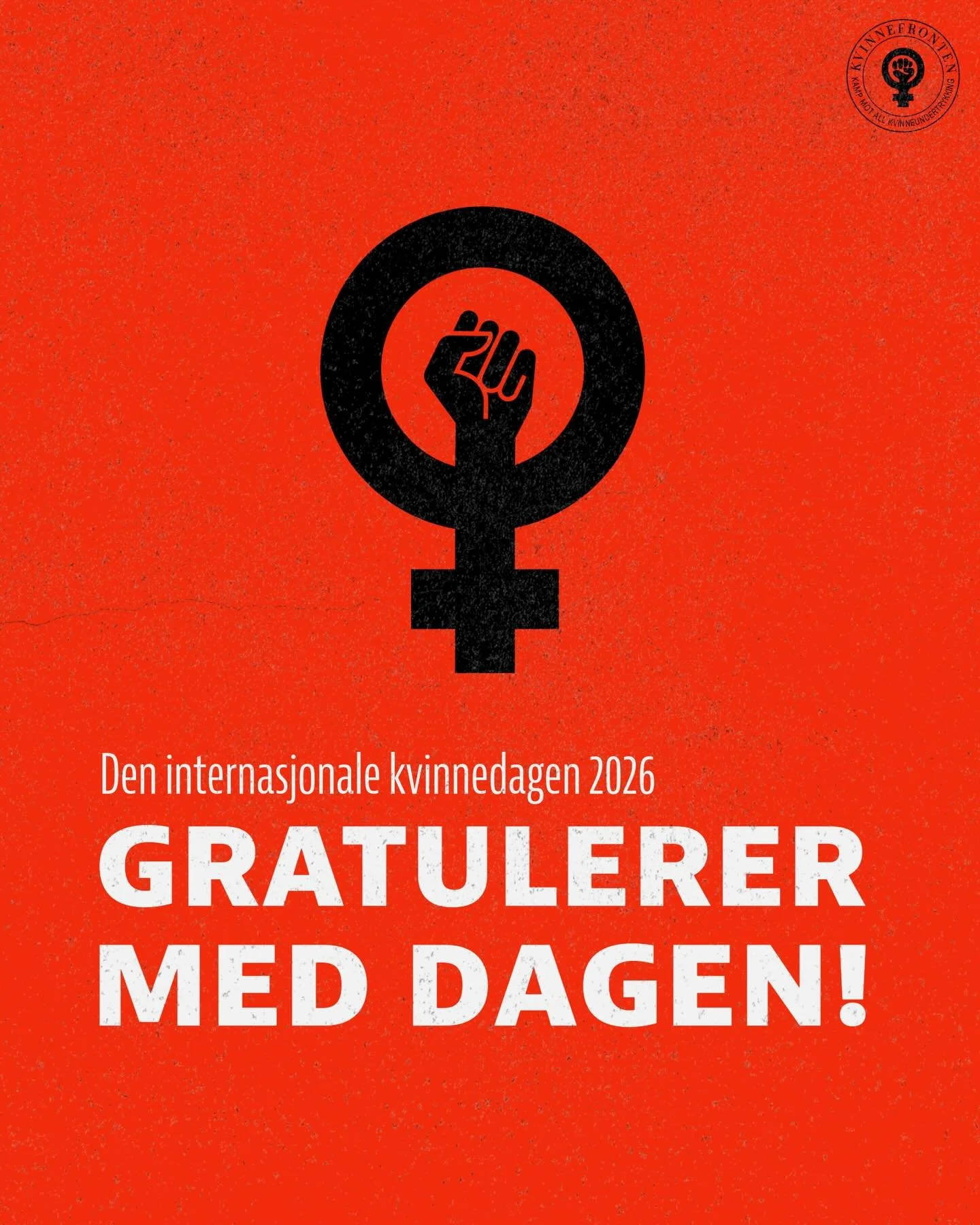 GOD KAMPDAG!
8. mars er ikke bare en dag for feiring, det er ogs&aring; en dag for kamp! ✊

Vi samles i gatene fordi vi veit at ingen rettigheter har blitt gitt til oss &ndash; de er kjempa fram. Og vi veit at vi fortsatt har en lang vei &aring; g&ar