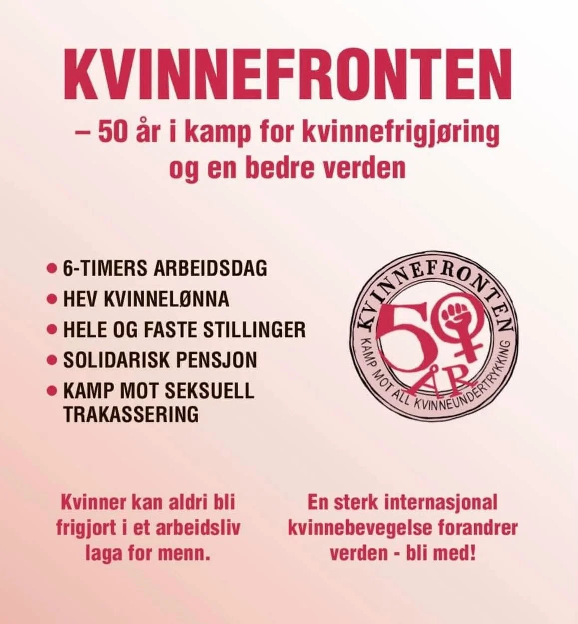 Gratulerer med arbeidernes internasjonale kampdag! 

I dag g&aring;r vi i tog for 6-timers arbeidsdag, forsvar av sykel&oslash;nna, for &aring; bevare og styrke sexkj&oslash;psloven, likel&oslash;nn, internasjonal solidaritet - og mye mer! 

🚩Kvinne