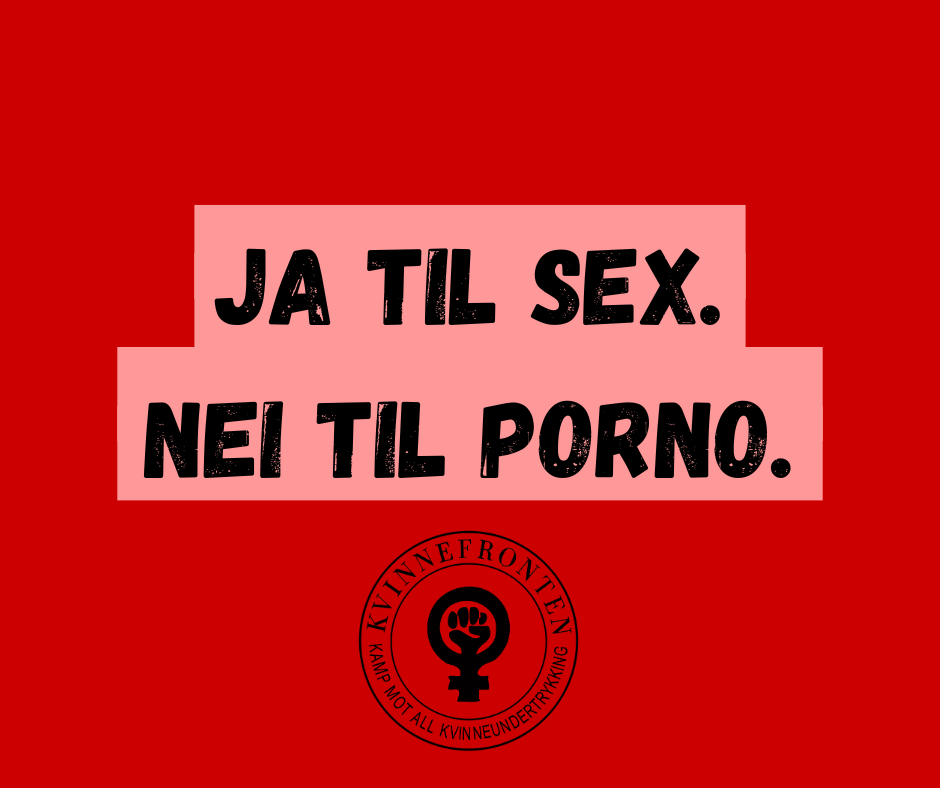 JA til sex, NEI til porno.