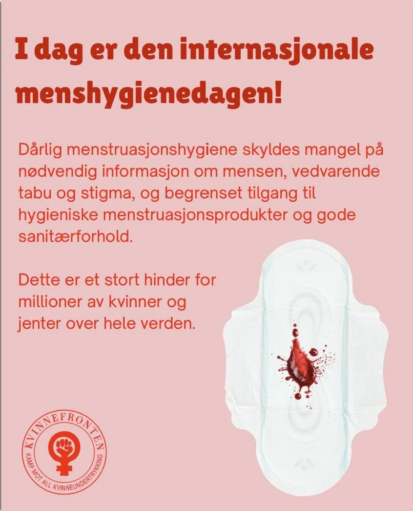 🩸I dag er den internasjonale menshygienedagen.

💡Dagen skal bidra til &aring;:
&bull;	bryte skammen og tabuene rundt mensen 
&bull;	spre kunnskap om mensen 
&bull;	fremme god menshygiene verden over
 
📢Kvinnefronten mener at:
&bull;	arbeidslivet m