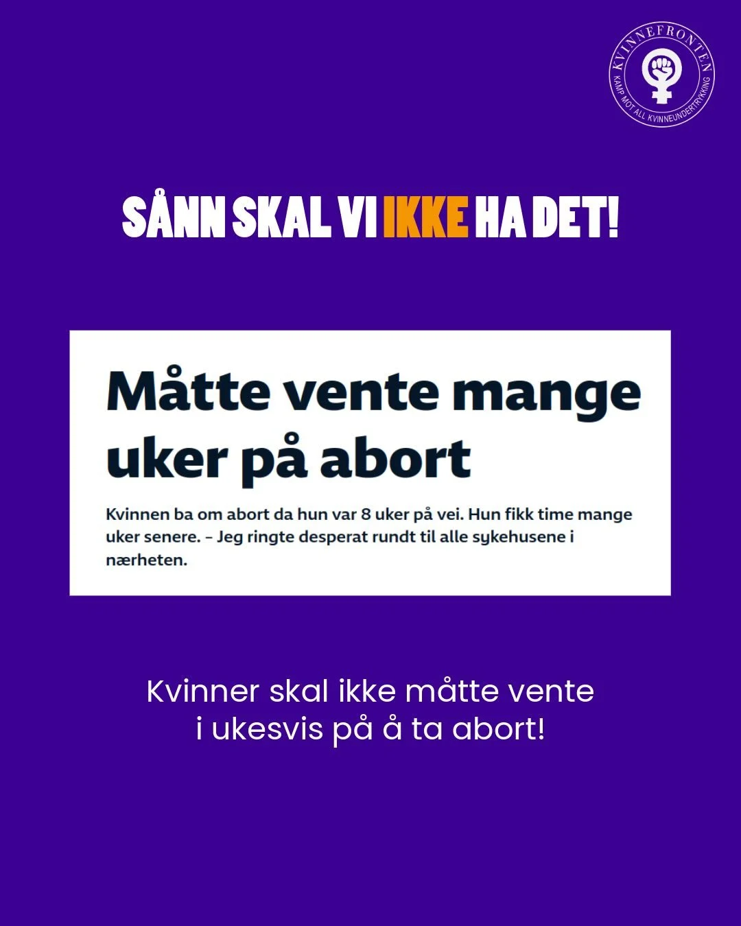 📰NRK fortalte i g&aring;r om en kvinne som ba sykehuset om abort da hun var 8 uker gravid. Hun &oslash;nska selv &aring; ta abort f&oslash;r uke 10, s&aring; det kunne gj&oslash;res hjemme med tabletter, men fikk f&oslash;rst itme for forunders&osla