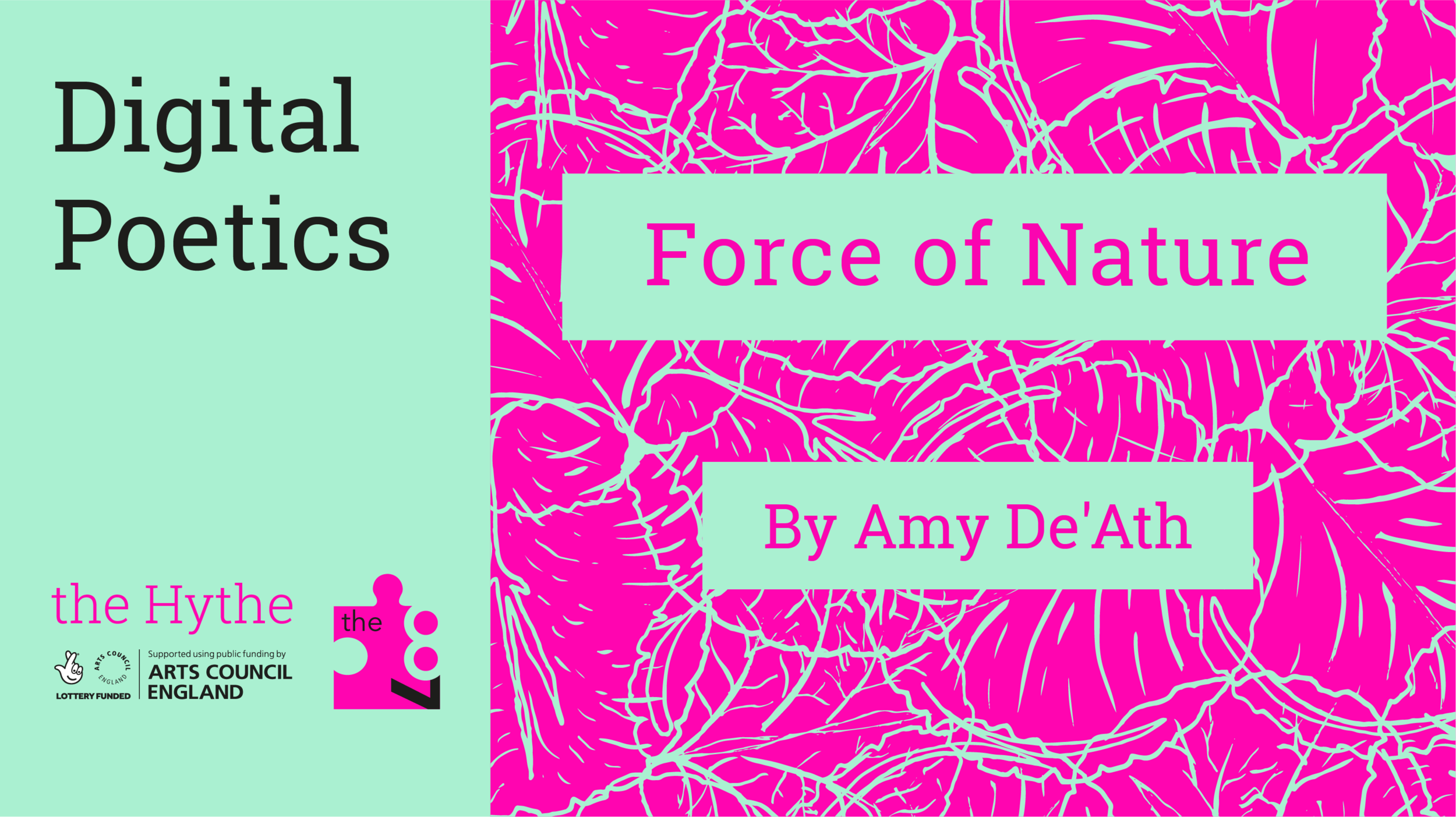 Digital Poetics #18 Force of Nature: Amy De'Ath