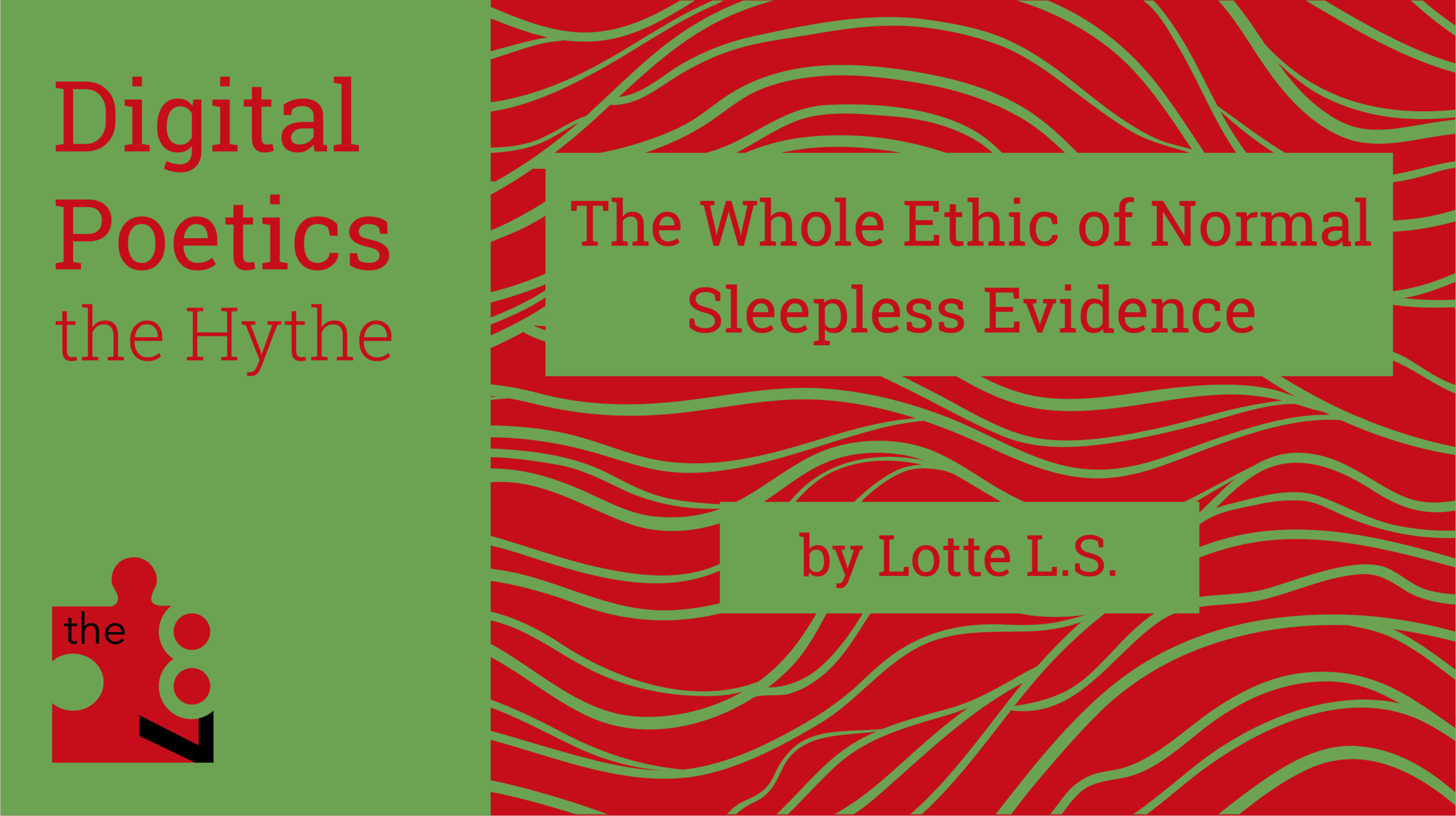 Hythe+ #1 THE WHOLE ETHIC OF NORMAL SLEEPLESS EVIDENCE by Lotte L.S.