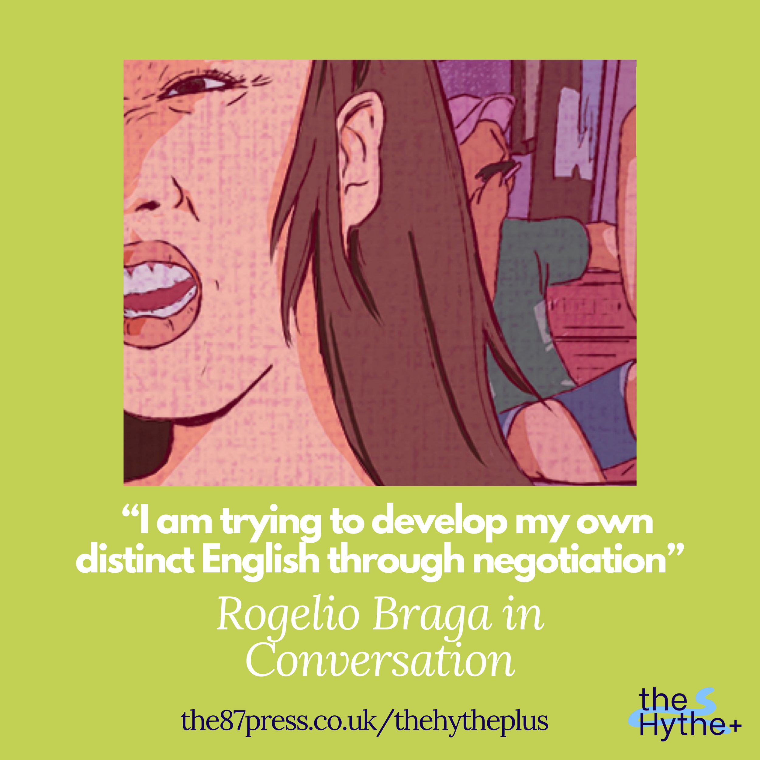 “I am trying to develop my own distinct English through negotiation”: Rogelio Braga in Conversation