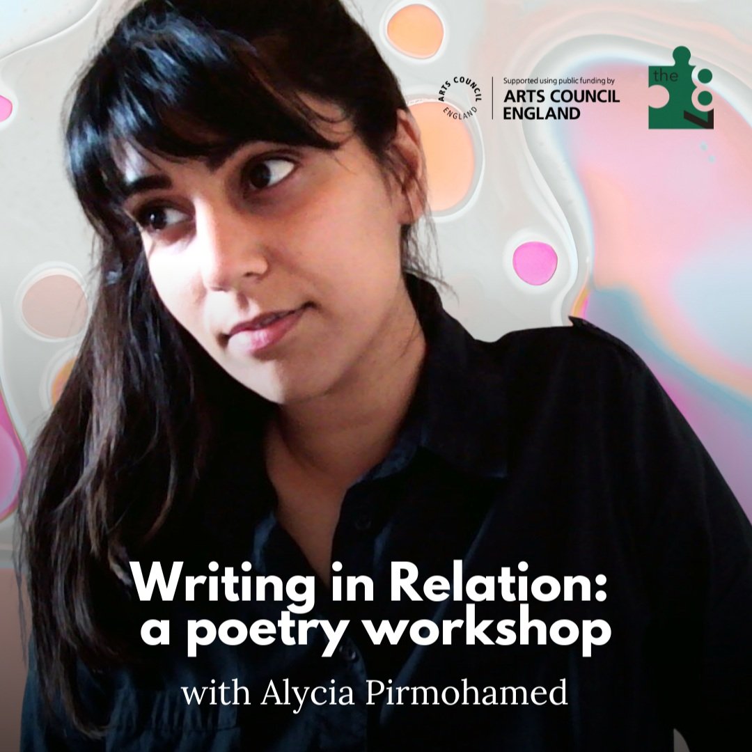 Writing in Relation: a poetry workshop with Alycia Pirmohamed