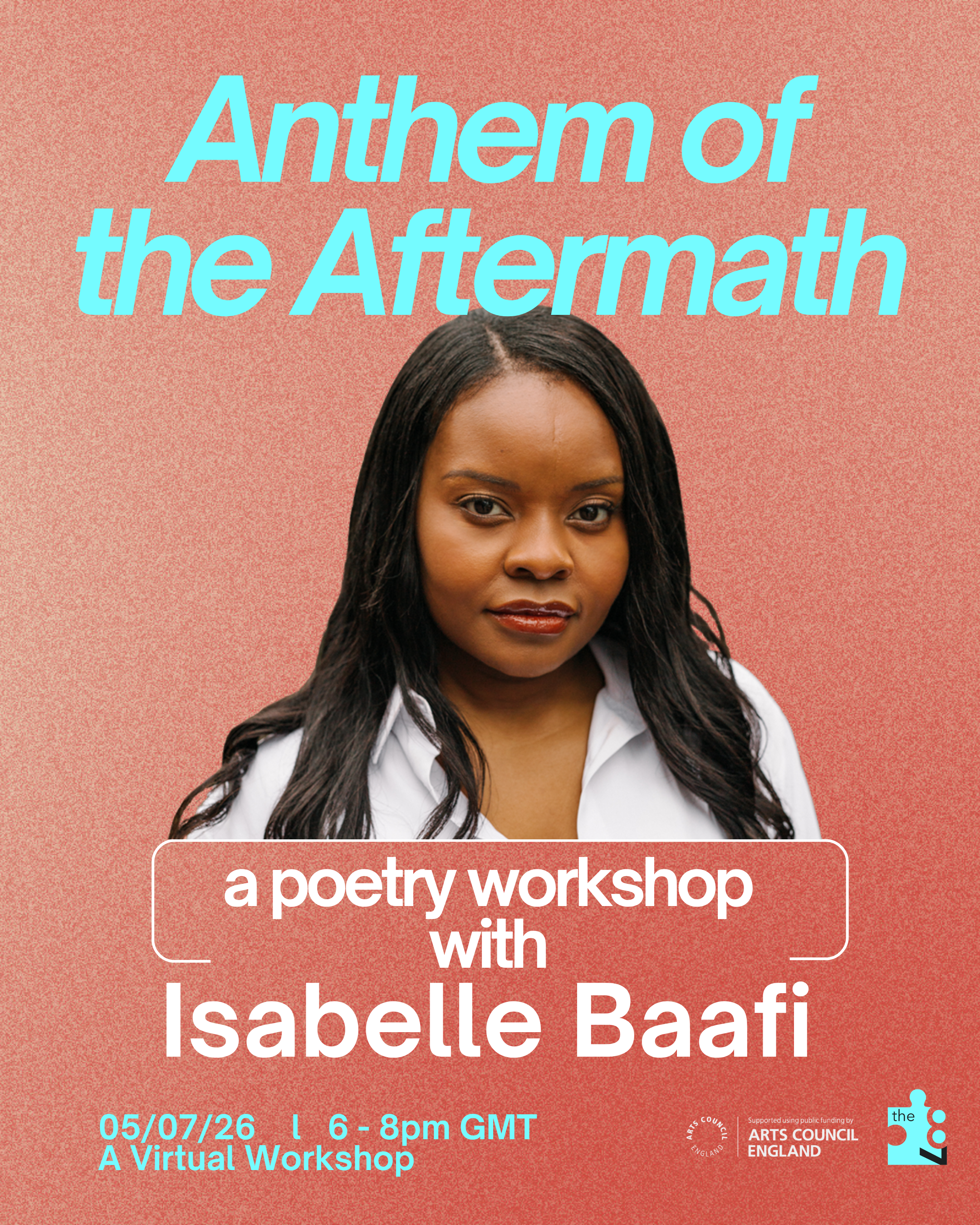 Anthem of the Aftermath: a poetry workshop with Isabelle Baafi