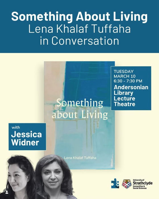 Something about Living: Lena Khalaf Tuffaha with Jessica Widner - Glasgow