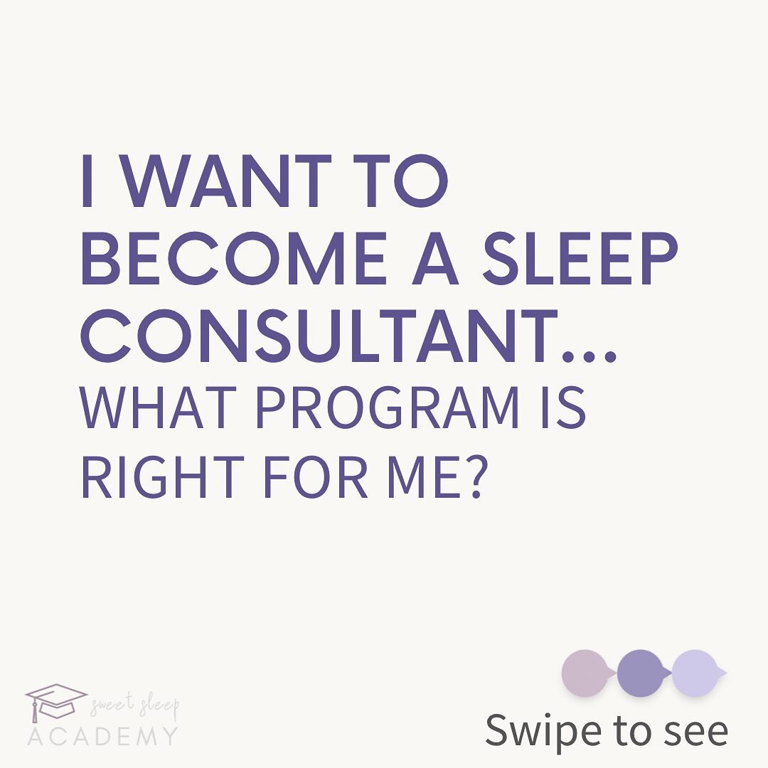 Interested in becoming a sleep consultant but not sure what program is best for you?? 

Slide right to see all of the different options we have to become certified through Sweet Sleep Academy! 

Are you here as an interested sleep consultant or exist