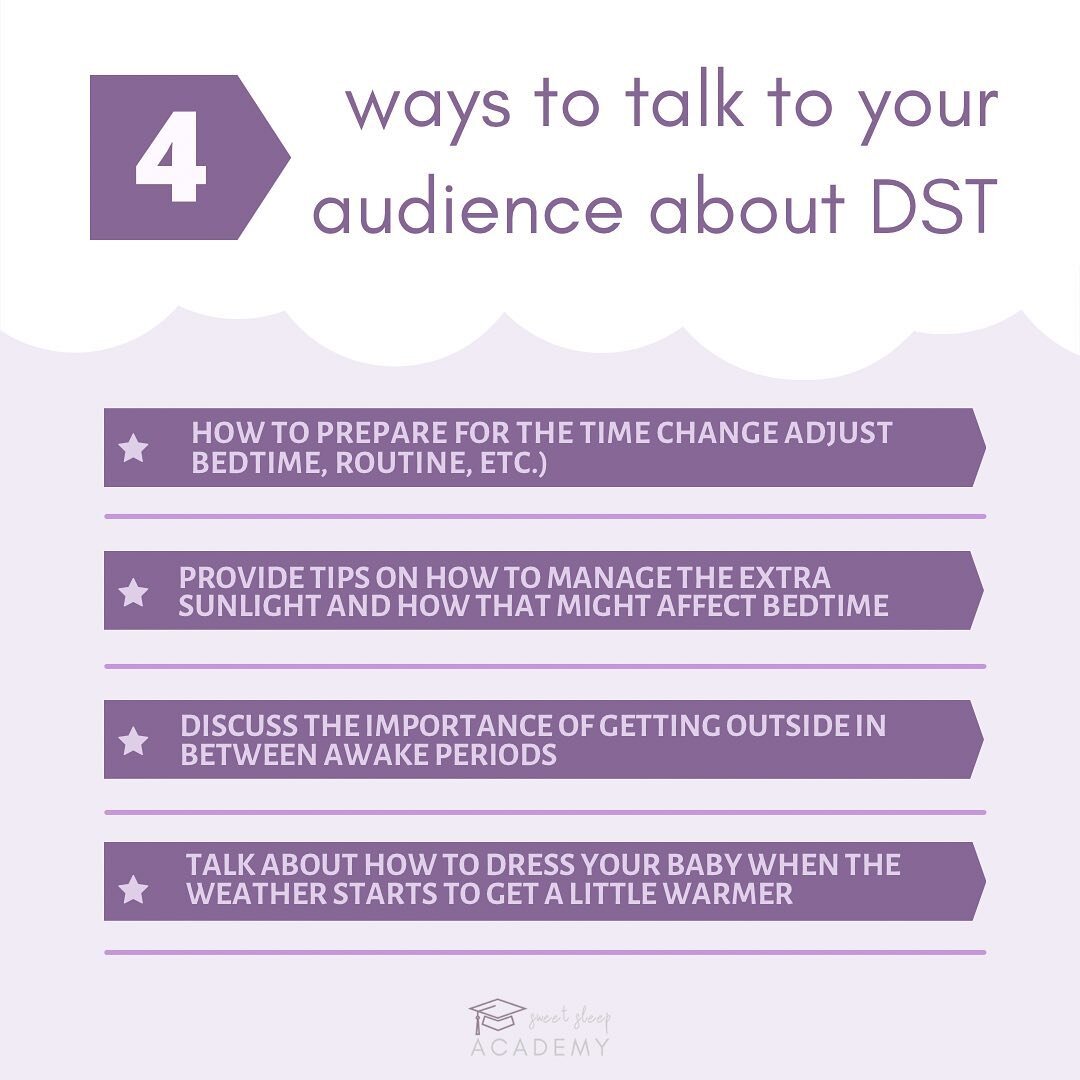 DST is this Sunday and if you haven&rsquo;t already given your audience tips on how to handle this, now is the time! Parents are going to be looking for resources to manage this shift and this is a perfect time to showcase your expertise! 

If you&rs