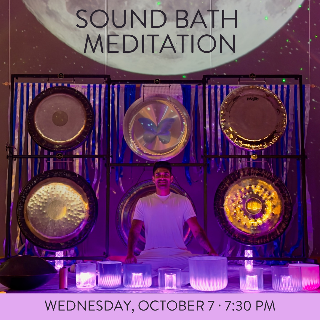 SOUND BATH MEDITATION WITH FARHAD WED OCT 7 @ 7:30 PM