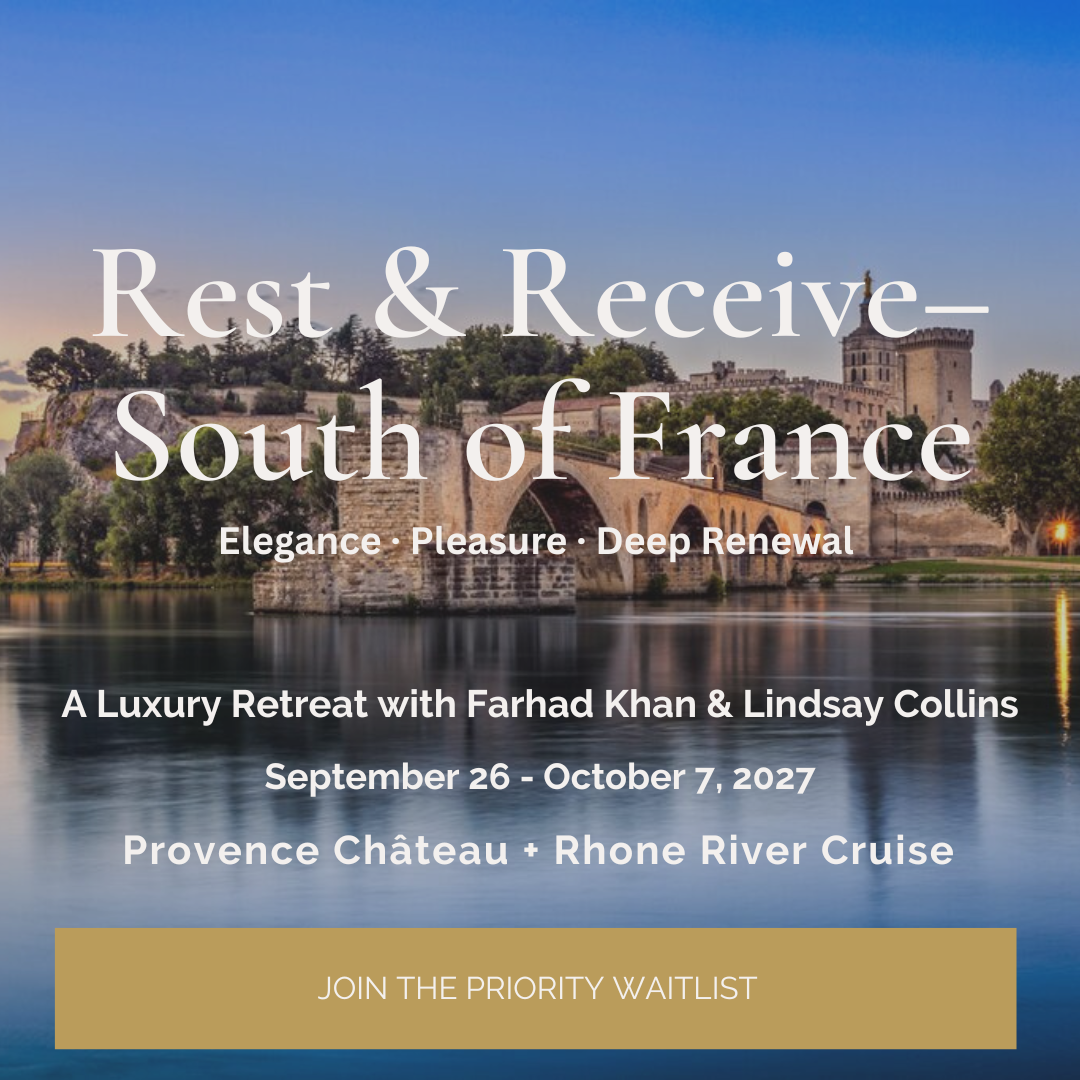 South of France Retreat with Farhad Khan & Lindsay Collins Sep 2027