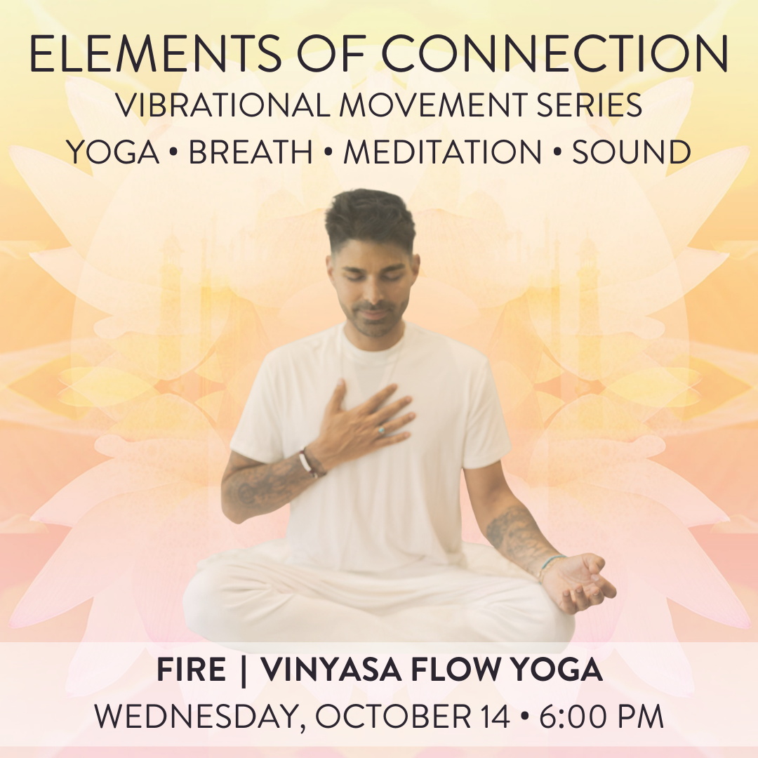 ELEMENTS OF CONNECTION - FIRE - WED OCT 14 @ 6:00 PM