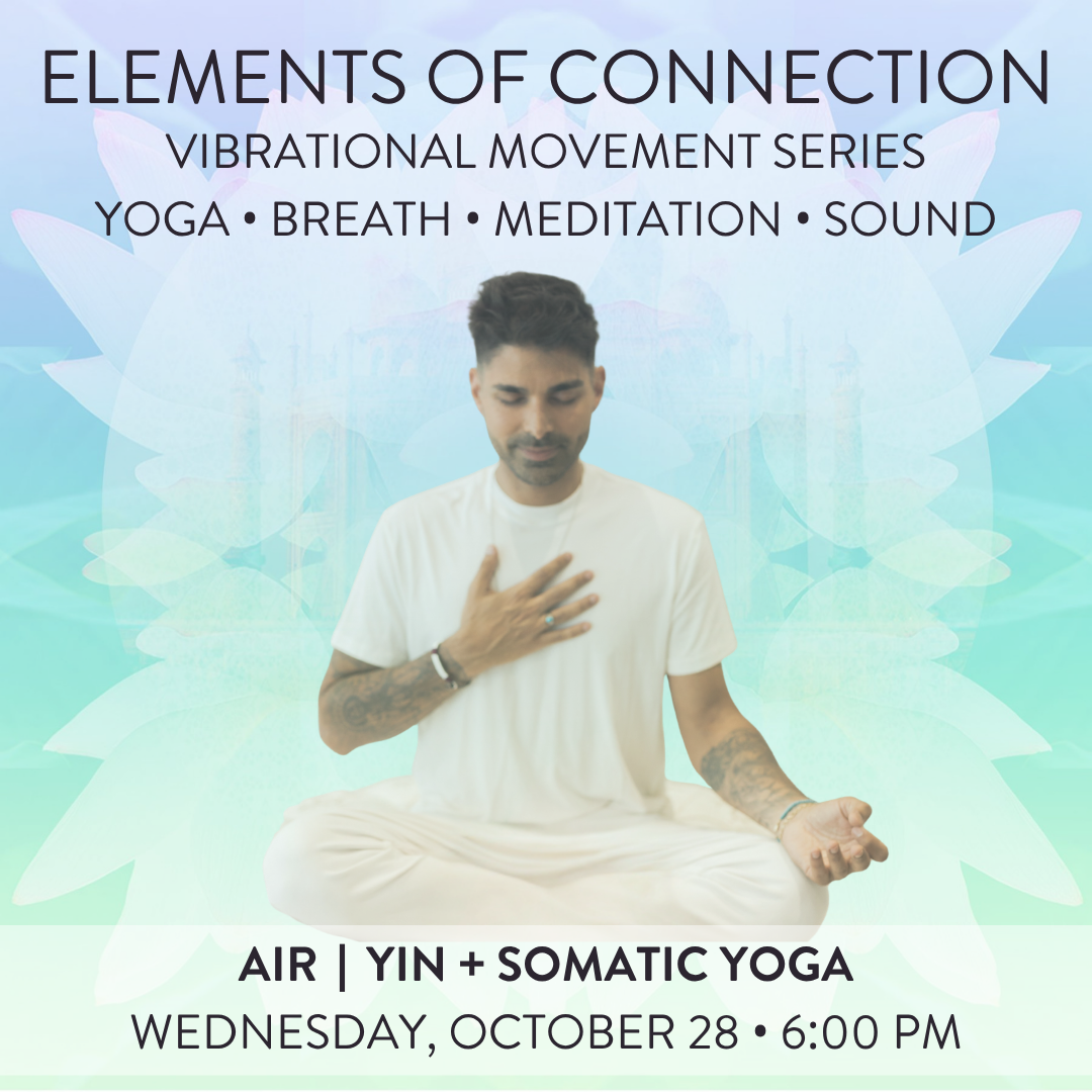 ELEMENTS OF CONNECTION - AIR - WED OCT 28 @ 6:00 PM
