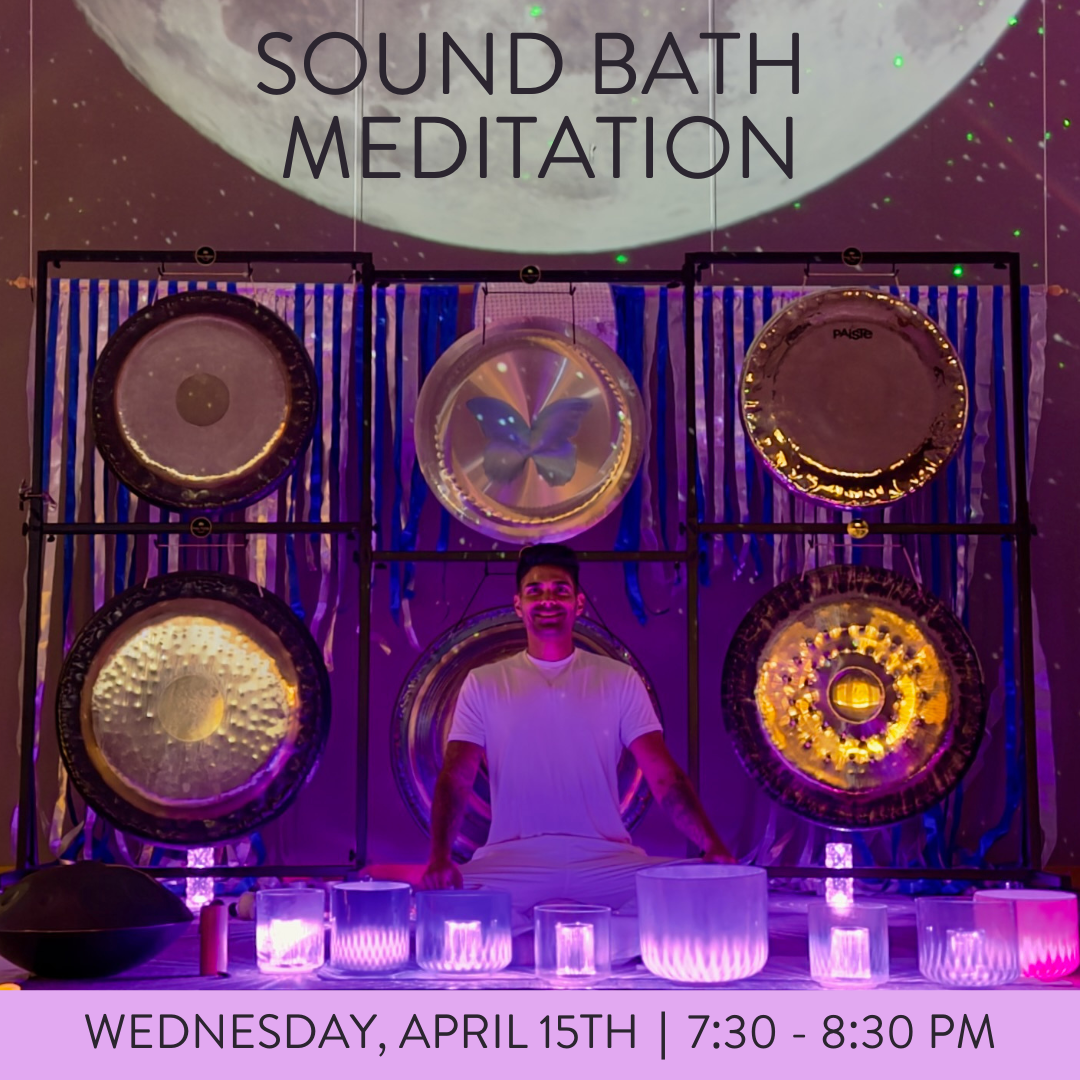 SOUND BATH MEDITATION WITH FARHAD WED APR 15 @ 7:30 PM