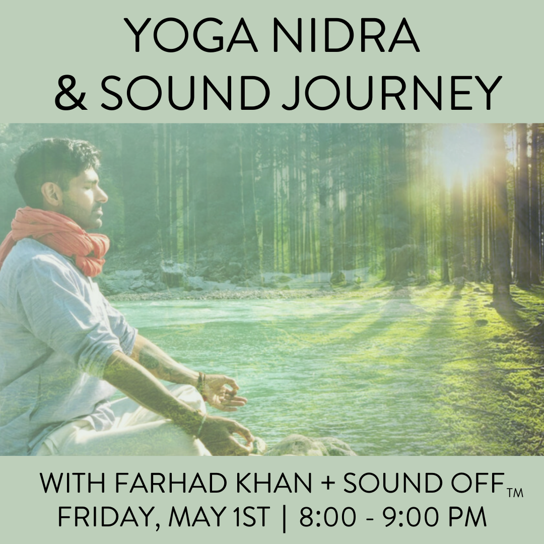 YOGA NIDRA + SOUND JOURNEY WITH SOUND OFF FRI MAY 1 @ 8:00 PM