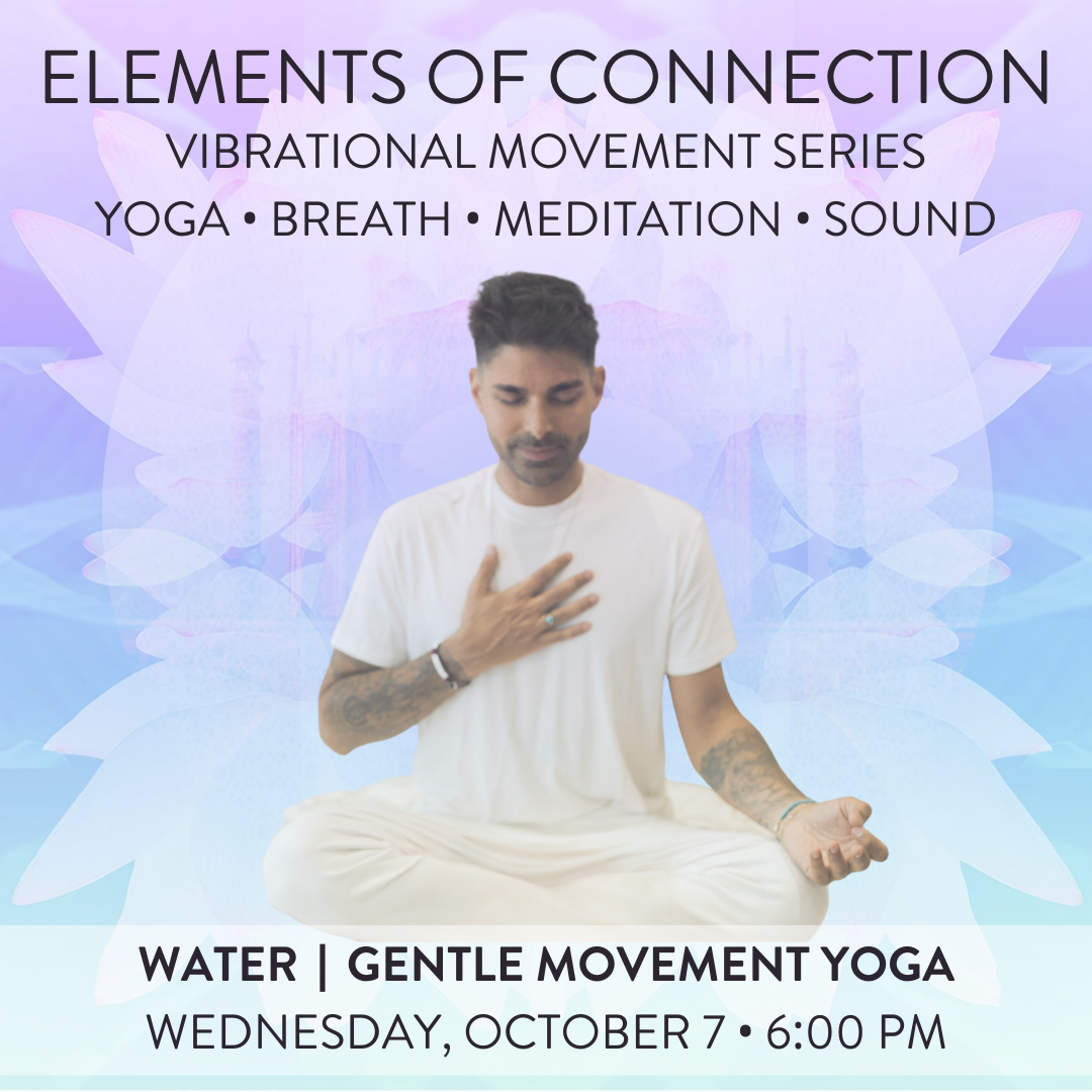 ELEMENTS OF CONNECTION - WATER - WED OCT 7 @ 6:00 PM
