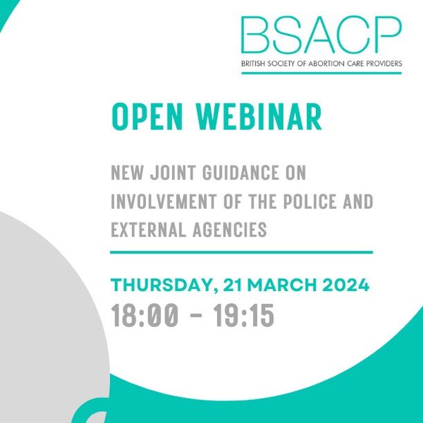 📢🗓️Join the British Society of Abortion Care Providers on the 21st of March (Thursday) for a free webinar on the new joint guidance with @royalcollegeobsandgynae 
 @fsrh_uk 
and Faculty of Public Health
 on involving the police following patient's 