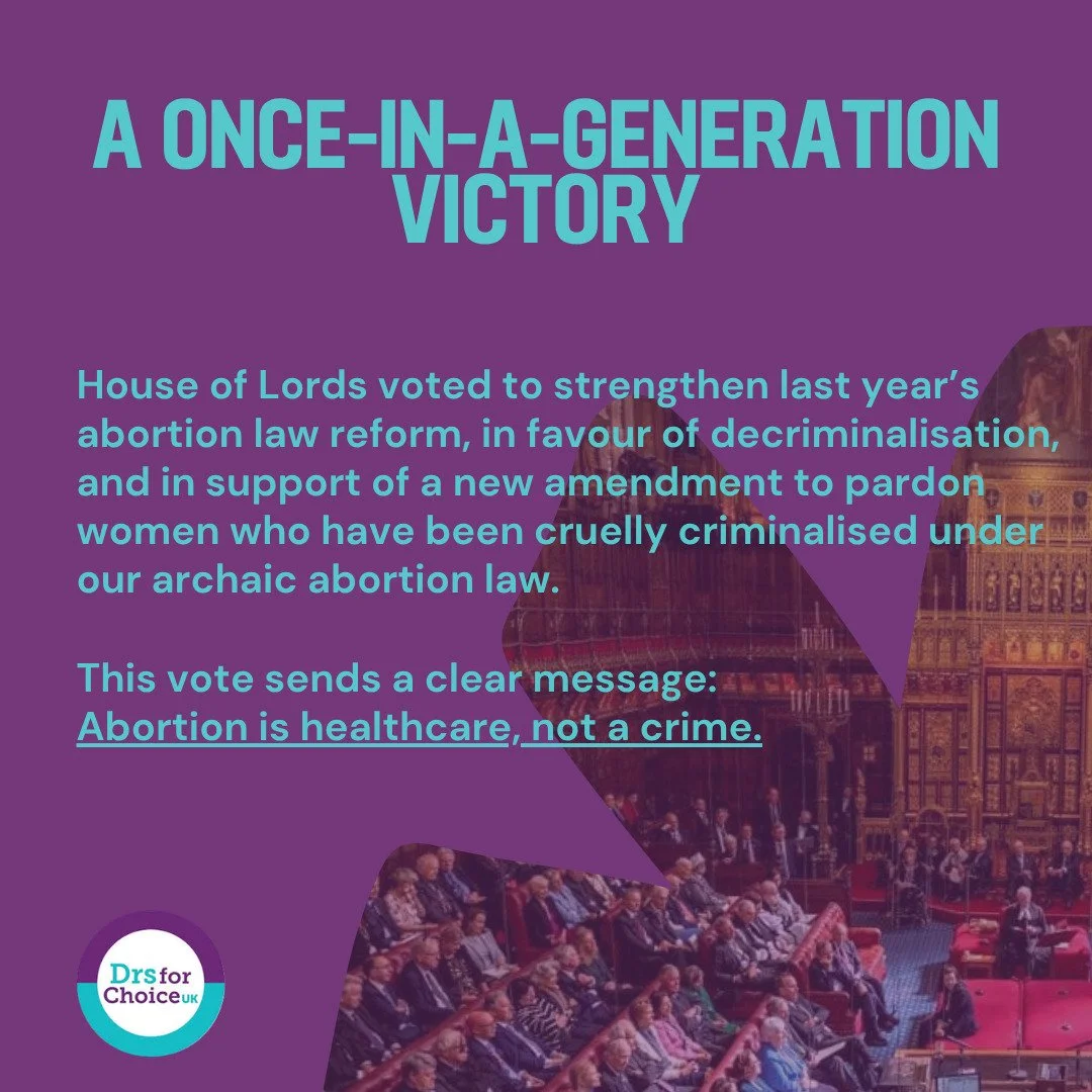 A historic step forward.

Just before midnight, members of the House of Lords voted to strengthen the abortion law reform passed by MPs last year. Peers have voted in favour of decriminalisation, and also have supported a new amendment to pardon wome