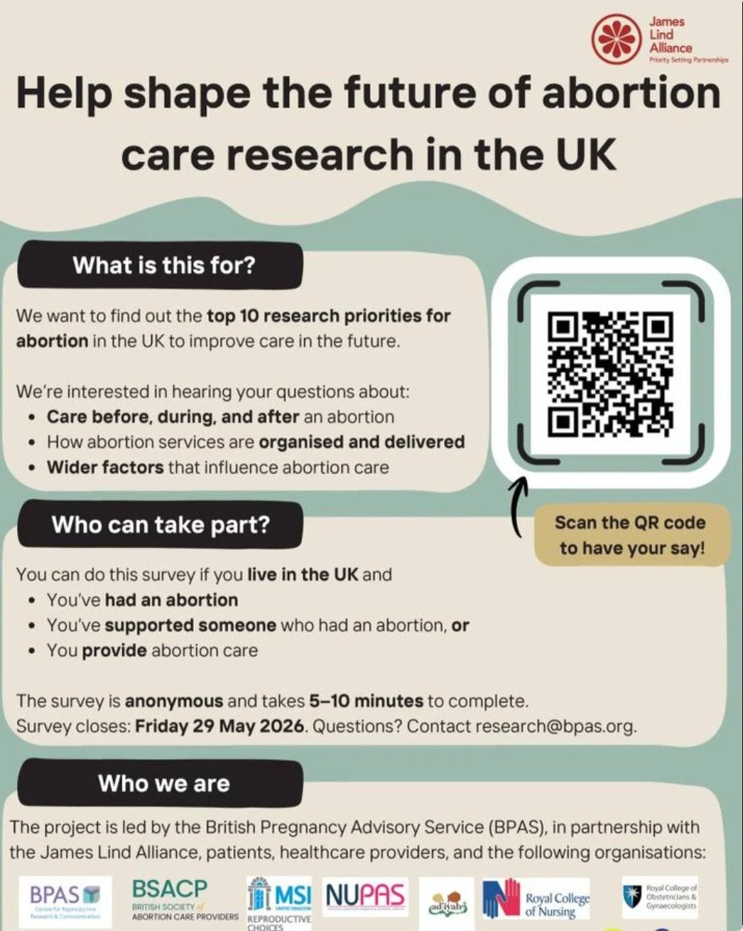 We&rsquo;re inviting people across the UK to help shape the future of abortion care
research.

You can take part if you are from the UK and have experience of abortion in any of
the following ways:

&bull; you&rsquo;ve had an abortion
&bull; you&rsqu