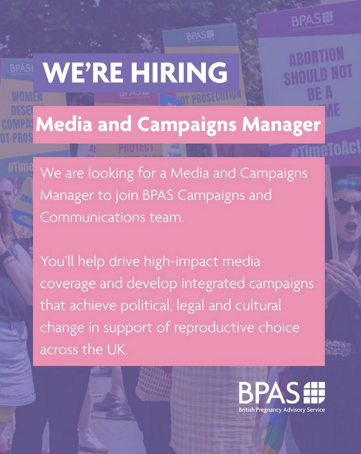 BPAS @bpas_1968 is looking for a Media and Campaigns Manager to help drive media coverage and campaigns that shape political, legal and cultural conversations around reproductive autonomy.

Find out more about the role at @bpas_1968