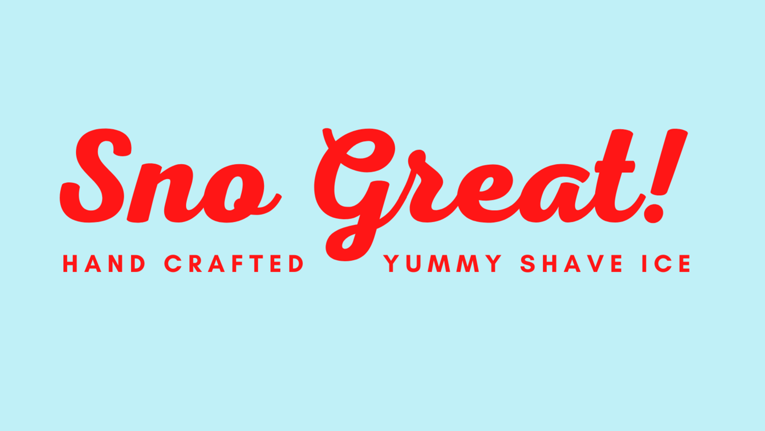 Sno Great Shave Ice