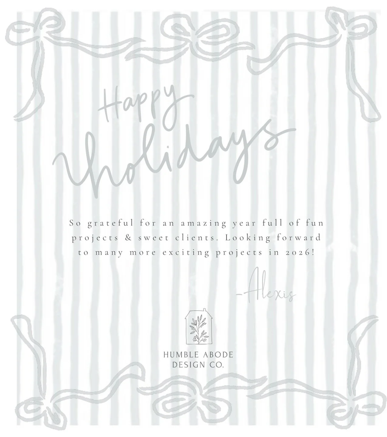 Happy Holidays &amp; happy New Year from Humble Abode! 

Excited for new projects in 2026!!