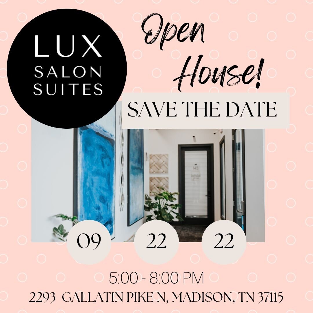 Save the date for our open house at LUX Salon Suites Rivergate! Whether you are looking for a new home for your business or just curious about what's going on at LUX, we'd love to have you join us for tours, prizes, refreshments and more! 9/22/2022 f