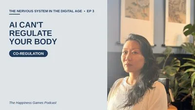 "Somatic couples therapist discussing AI, co-regulation, and the nervous system on The Happiness Games Podcast"