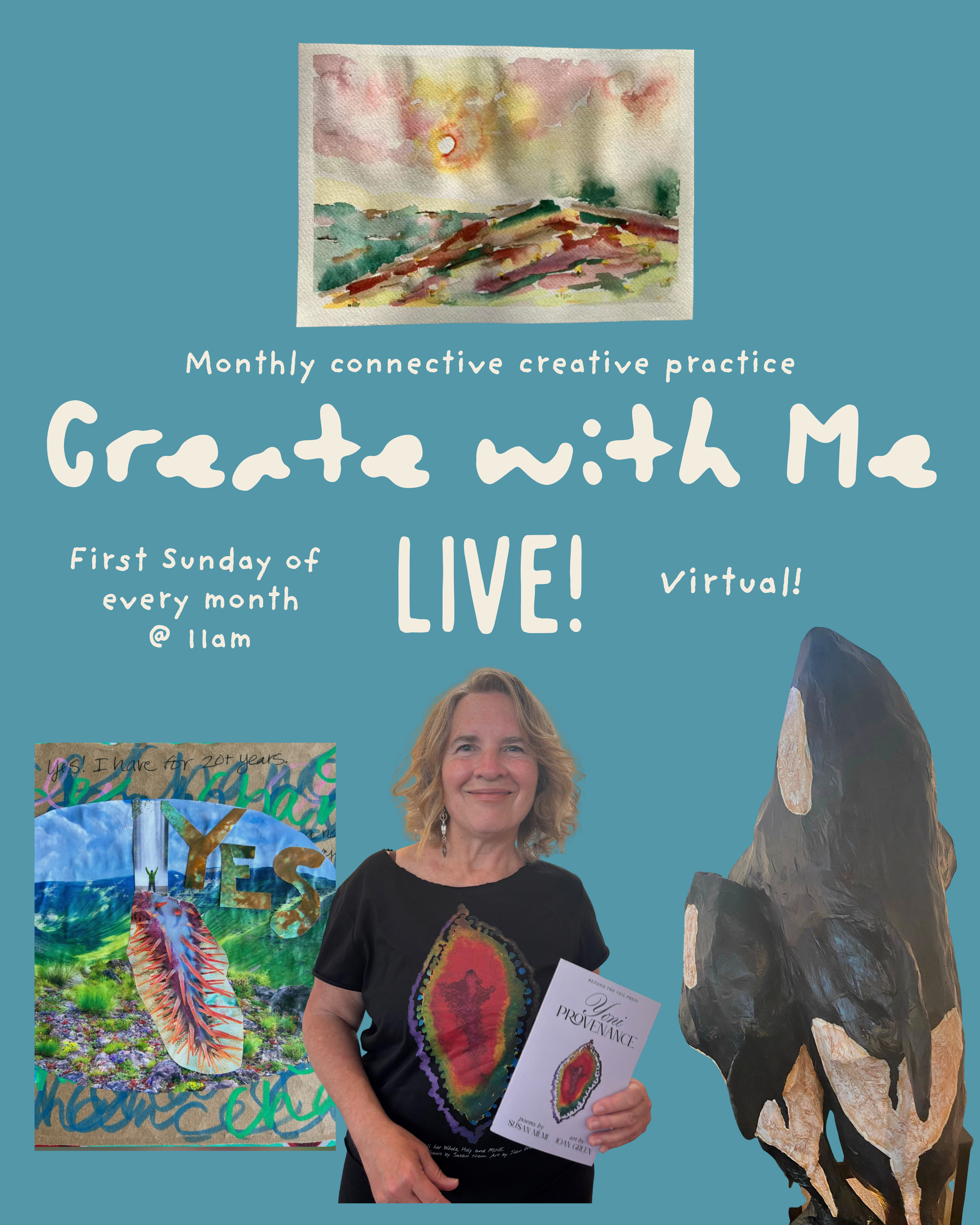 Text reads "Monthly connective creative practice, Create with me: live. First Sunday of every month at 11am. Virtual!"