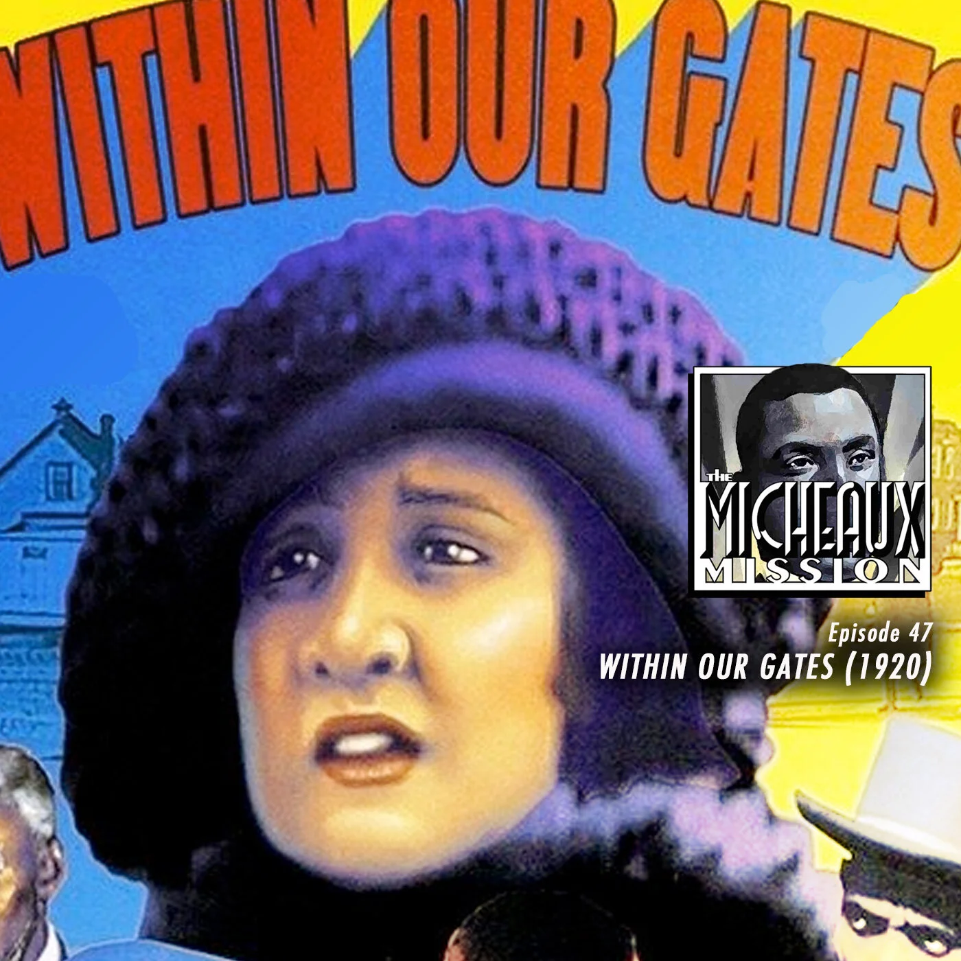 Ep 47 - Within Our Gates (1920)
