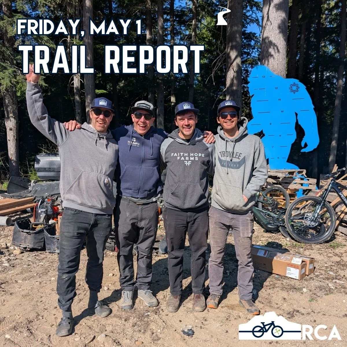 Welcome to our weekly trail report for Friday, May 1.

Our trail crew got going this week. Kirk and Tyler are returning from last year's crew, and we're stoked to bring on board Dan and Ed. We're running a four-person team this summer, which will all