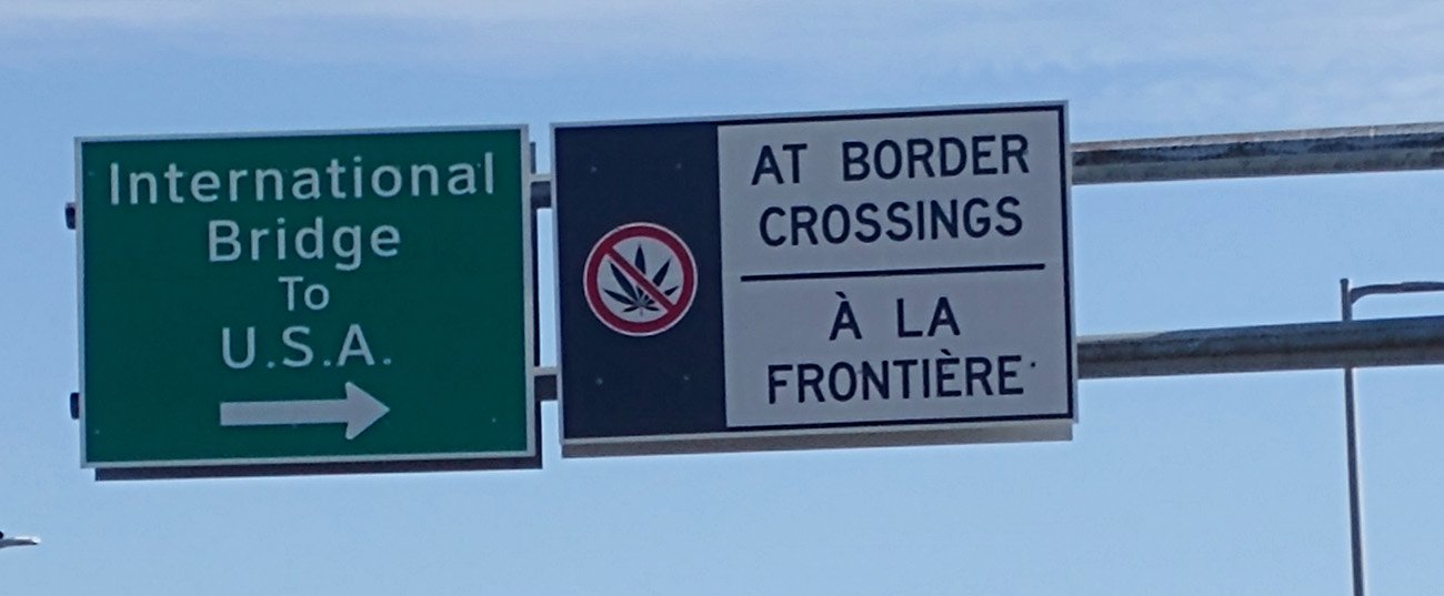 It's right along the border. No weed while they x-ray your junk and inflate the value of your life savings away. 