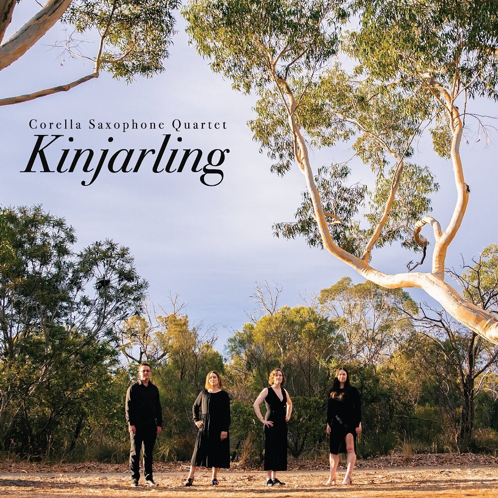 We are so excited for Saturday 22 July!

Our friends @corellasaxquartet are releasing 
KINJARLING - the first WA/Whadjuk based&nbsp;saxophone quartet album!

Celebrate this momentous occasion with&nbsp;Erin Royer&nbsp;on baritone,&nbsp;Kieran Toye&nb