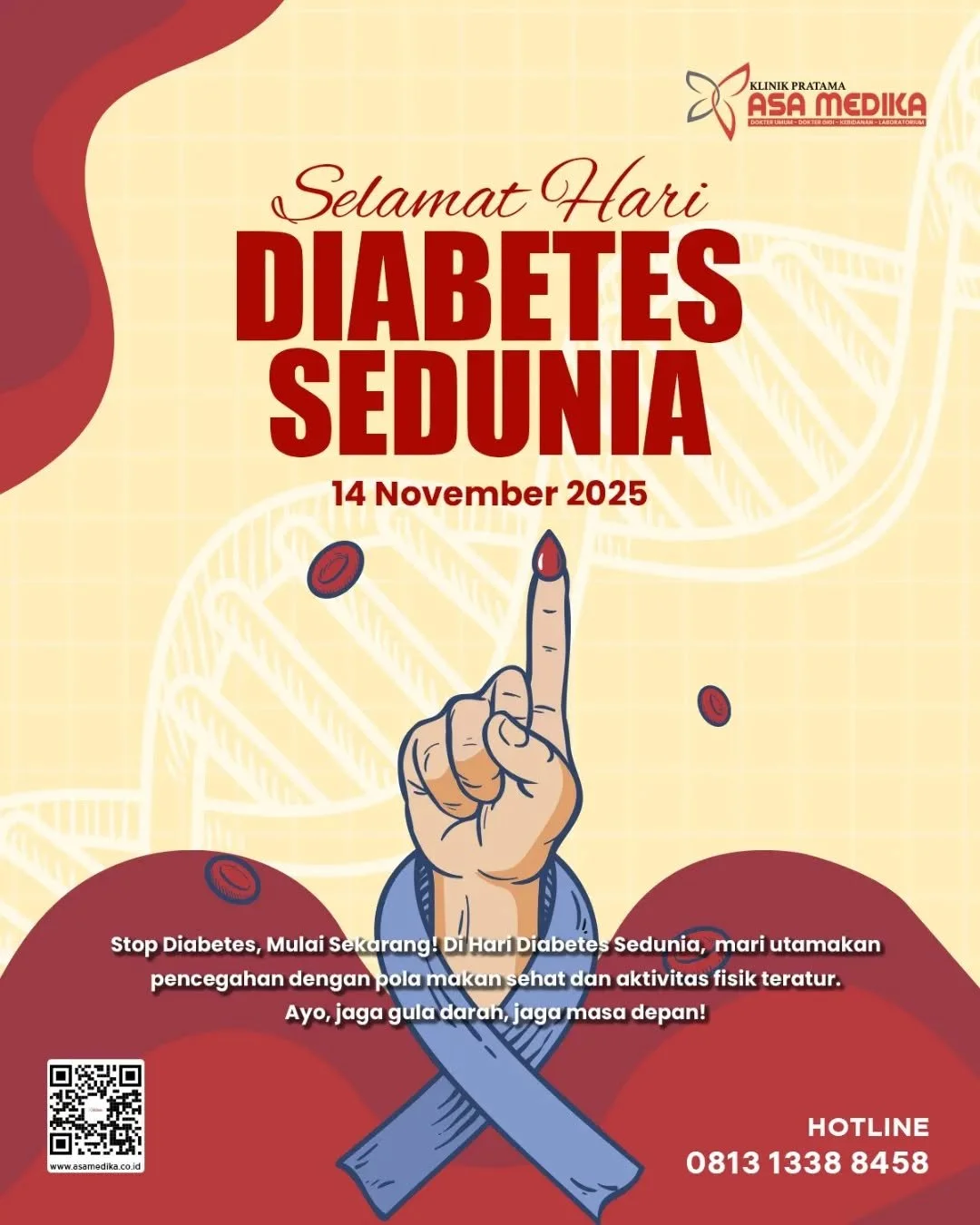 [Klinik Asa Medika | Hari Diabetes Sedunia]

Salam Sehat dan Bahagia

Keluarga besar Klinik Asa Medika mengucapkan:

Selamat Memperingati Hari Diabetes Sedunia

Stop diabetes mulai sekarang! Mari utamakan pencegahan dengan pola makan sehat dan aktivi