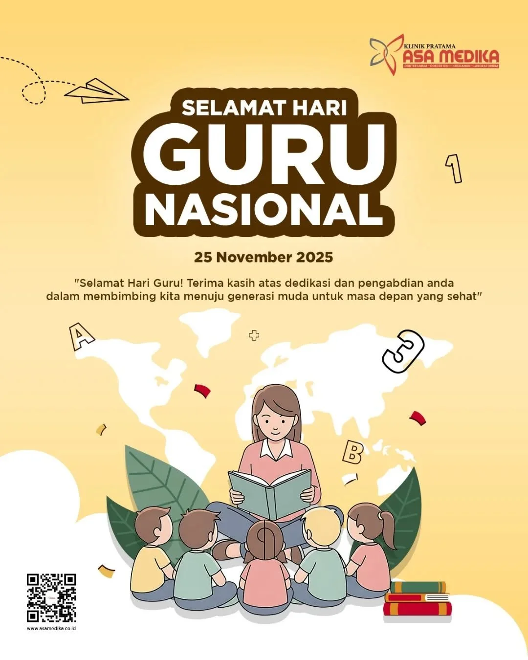 [Klinik Asa Medika | Hari Guru 2025]

Salam Sehat dan Bahagia

Kami segenap keluarga besar Klinik Asa Medika mengucapkan Selamat Hari Guru 2025.

Terima kasih atas pengabdiannya dalam mendidik generasi muda untuk menciptakan masa depan yang sehat dan