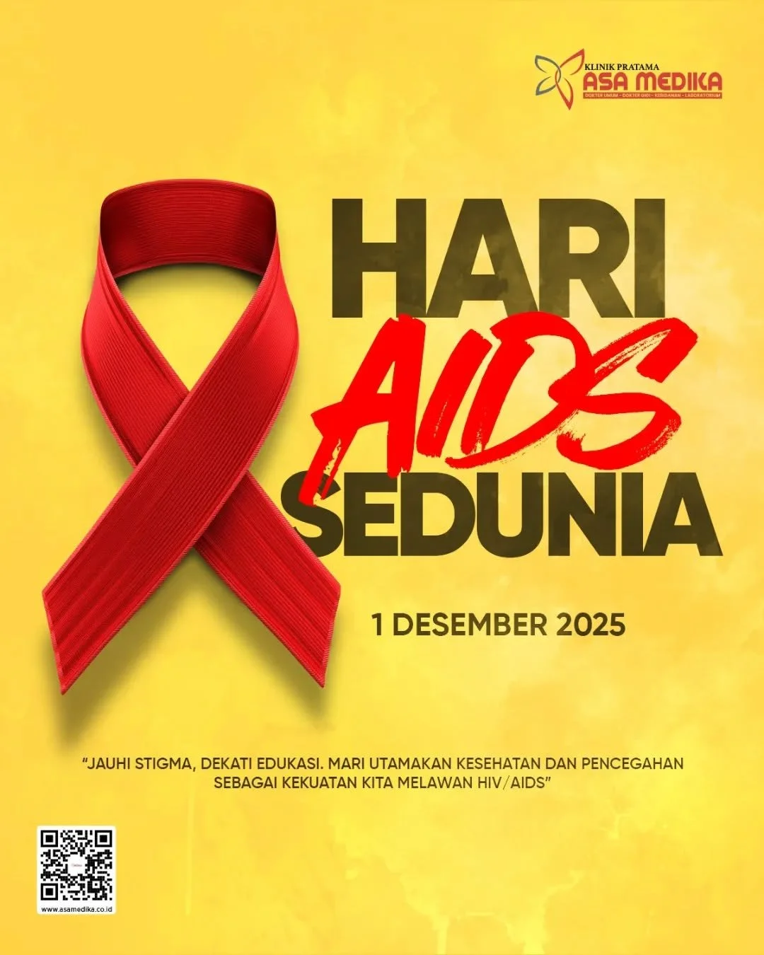 [Klinik Asa Medika | Hari Aids Sedunia]

Salam Sehat dan Bahagia

Kami segenap keluarga besar Klinik Asa Medika mengucapkan:

"Selamat Memperingati Hari Aids Sedunia 2025"

Mari kita utamakan kesehatan dan upaya pencegahan dari HIV/Aids aga