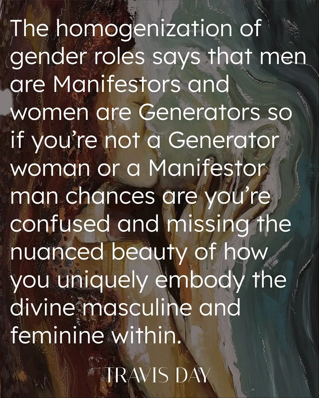 No individual chart is the same. No man or woman is the same. No relationship is the same.

It is conditioning and homogenization that kills the potential beauty and divine dance of balance between human beings.

With the shift in 2027, gender norms 