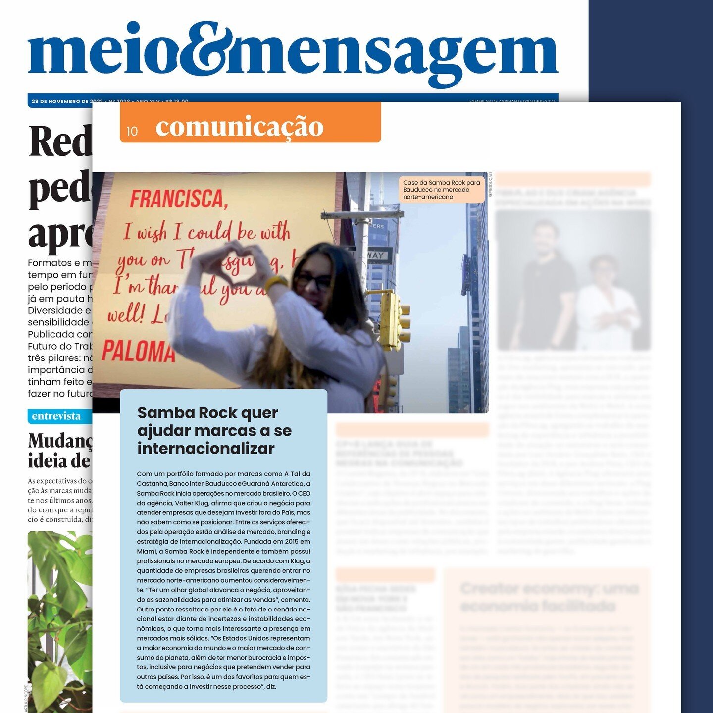 We are excited to announce that we have now arrived in Brazil! This news was featured in an article by Meio &amp; Mensagem, the top newspaper of our trade in that country.

After working with major Brazilian brands such as Bauducco Foods, AB-InBev&rs