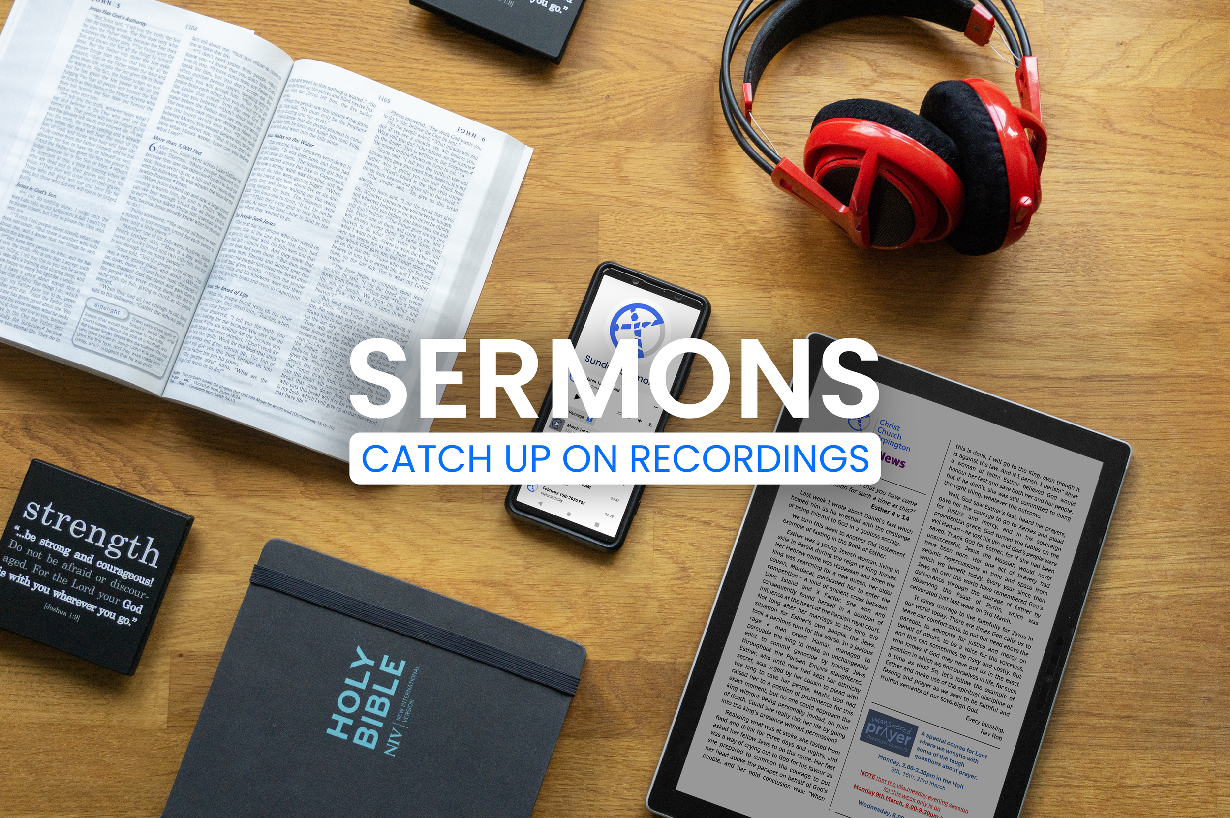 Sermons Catch Up On Recordings. Phone surrounded by bibles, red headphones and family news, john 6