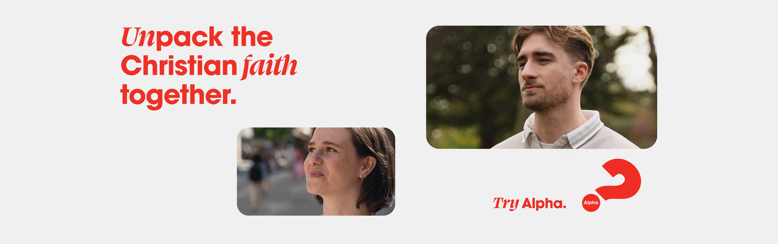 Alpha Course Banner, Unpack the Christian faith together, Alpha question mark, Photo of young man and woman