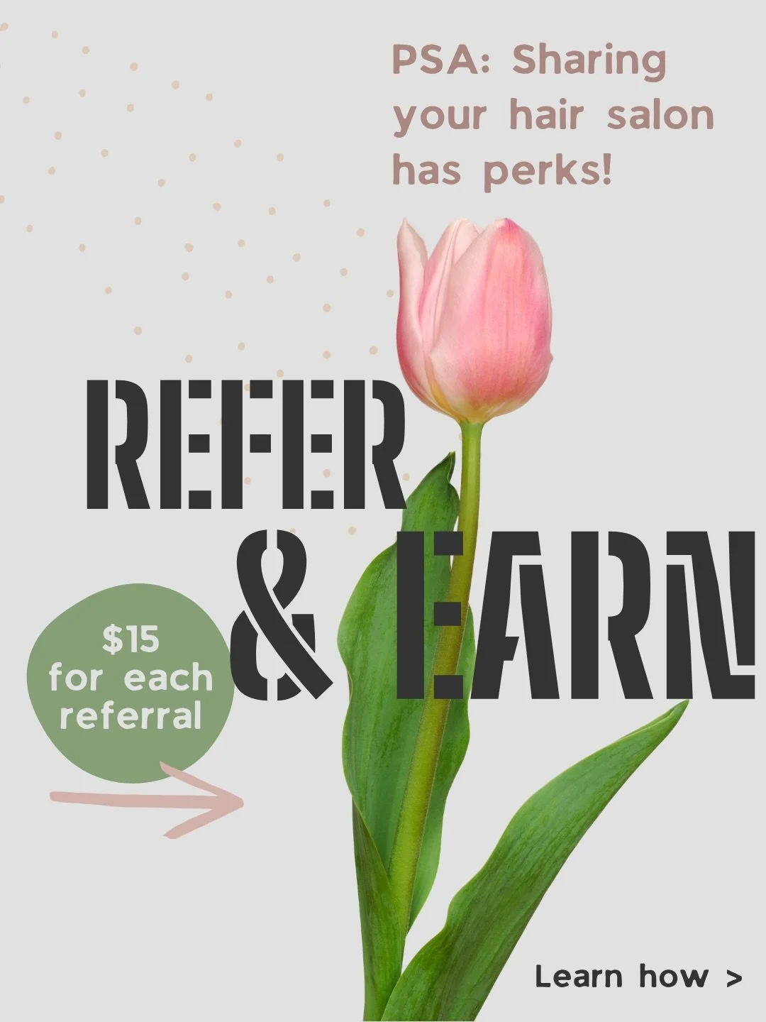 Love sending your people to a salon you trust? We made it worth it.

When you refer a new client to Hello Hair, you get a $15 credit to use toward a future visit. Those credits can stack up, so keep them coming. Your friend gets a discount on their f