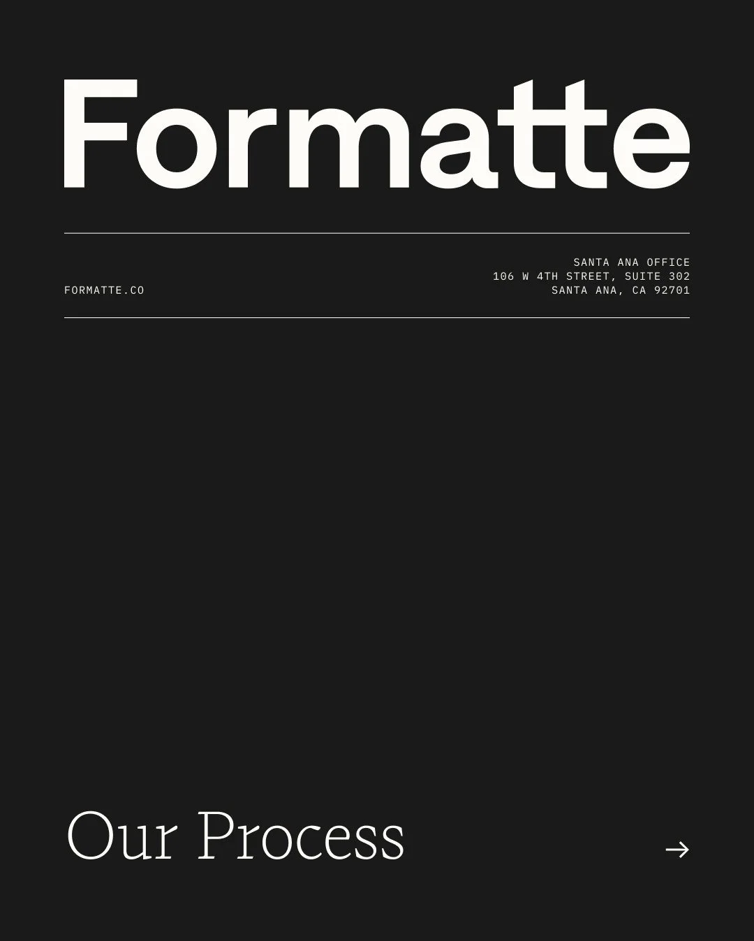 Having a method to the madness is everything. This past year was dedicated to organizing our process for the sake of greater creativity and better serving our clients. Every step in our journey - from discovery to delivery - shapes the story we creat