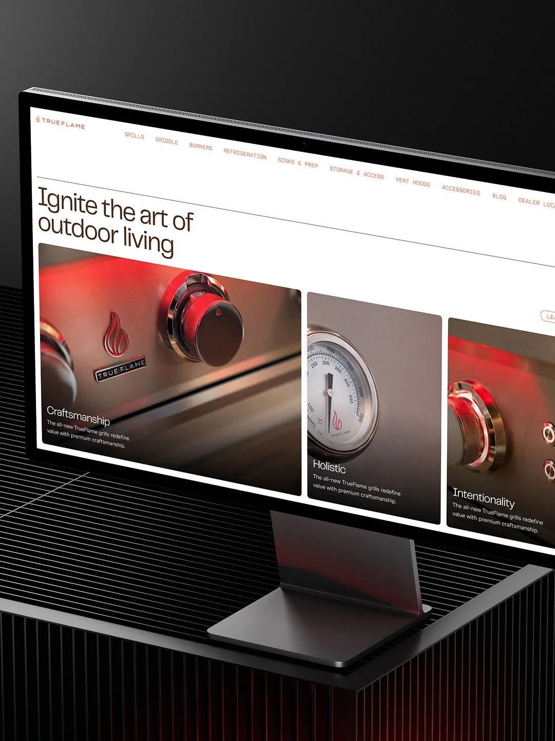From machined edges to precise controls, every part of a TrueFlame grill is meticulously crafted. We approached this brand with that same level of detail, creating a world that is just as polished and detail-oriented.

With clean typography, a unique