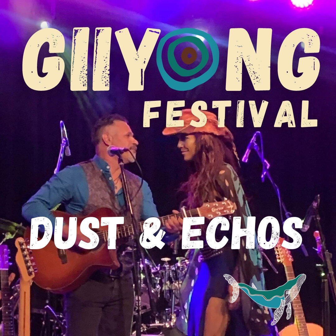 🐳🦆LIVE MUSIC: Dust &amp; Echos will hit the stage at Giiyong Festival on Saturday 18 November

They play 'the fabric of people&rsquo;s lives' Dust &amp; Echos have been booked solid ever since meeting by chance six years ago. The duo will be record