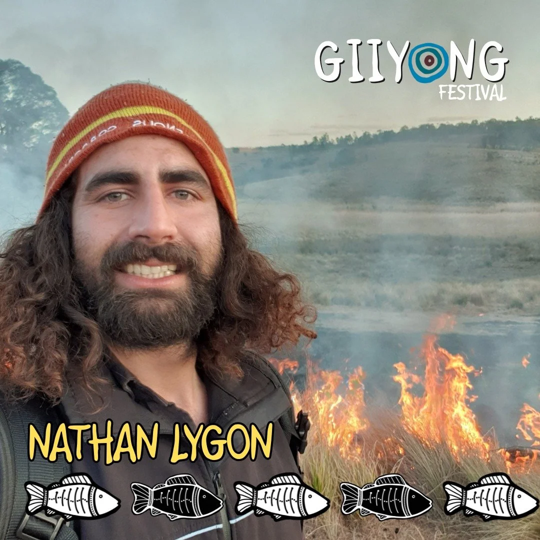 NATHAN LYGON is a proud Yuin Dharrawal and Wolgalu man. Nathan has a deep love and respect for fire and country. His interest in cultural fire began at a young age through time spent with his grandfather burning of and spending time in the bush learn