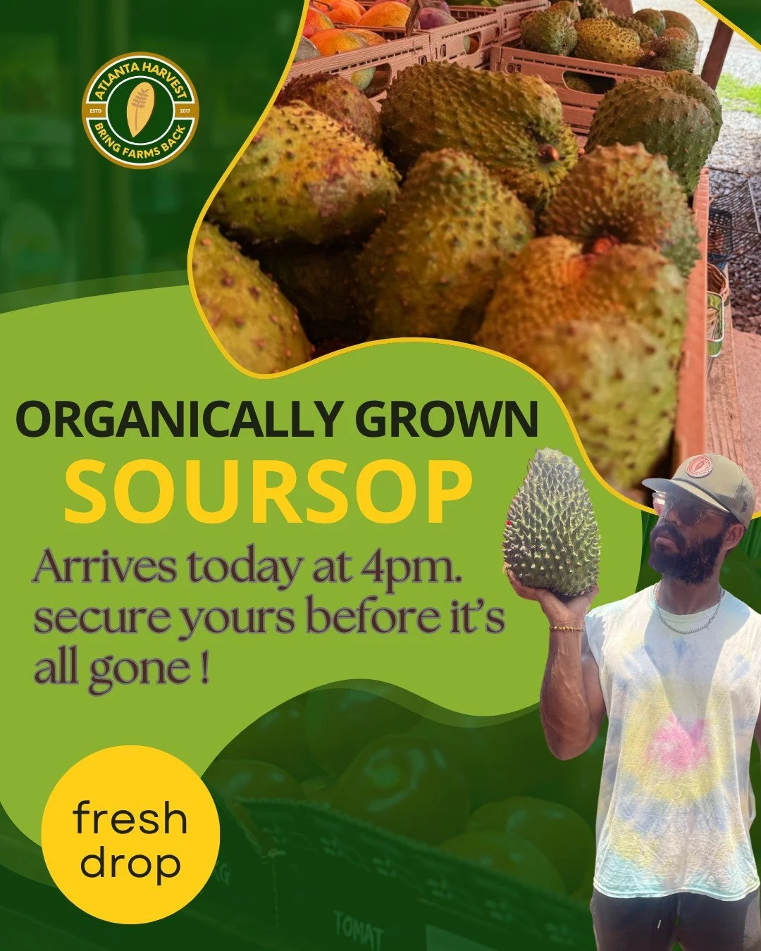 Fresh, organically grown soursop will arrive at the farm today at 3 PM.

If you&rsquo;ve been waiting on this drop, plan to come early &mdash; quantities move quickly, and organically grown soursop is rare in Atlanta. Many places sell soursop, but ve
